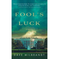 Fool's Luck - Hardcover