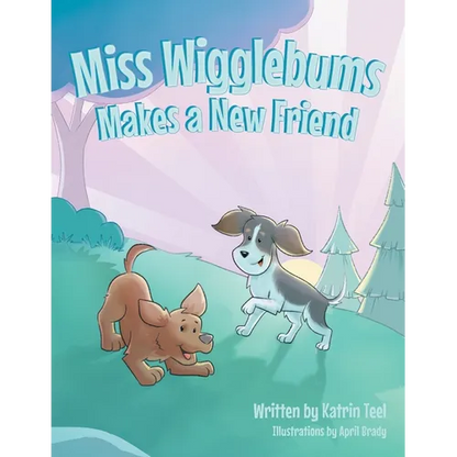 Miss Wigglebums Makes a New Friend - Paperback