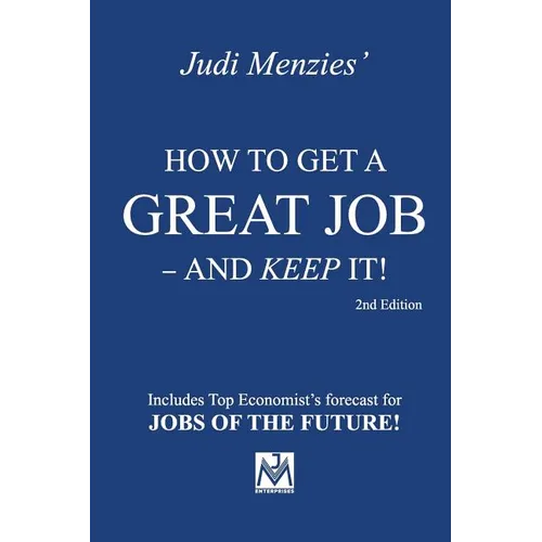 How to Get a Great Job - and Keep It! - Paperback