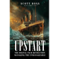 Upstart: The Digital Film Revolution Managing the Unmanageable - Paperback