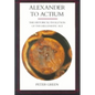 Alexander to Actium: The Historical Evolution of the Hellenistic Age Volume 1 - Paperback