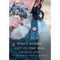 When Words Get in the Way - Hardcover