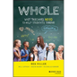 Whole: What Teachers Need to Help Students Thrive - Hardcover