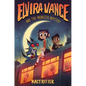 Elvira Vance and the Monster Mystery - Hardcover