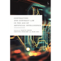 Contracting and Contract Law in the Age of Artificial Intelligence - Paperback