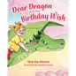Dear Dragon and the Birthday Wish - Hardcover