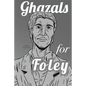 Ghazals for Foley - Paperback