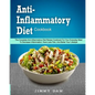 Anti-Inflammatory Diet Cookbook: The Complete Anti-Inflammatory Diet Recipe Cookbook For Your Everyday Meal To Decrease Inflammation, Have Less Pain, - Paperback