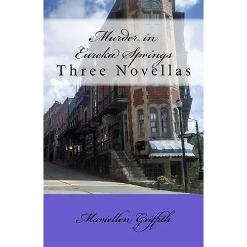 Murder in Eureka Springs: Three Novellas - Paperback