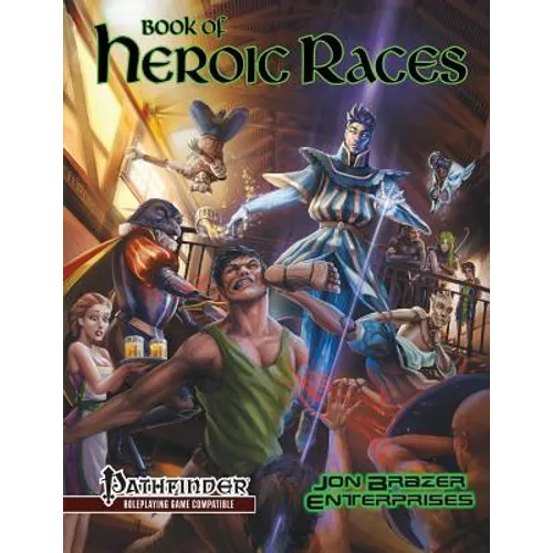 Book of Heroic Races: Advanced Compendium (Pathfinder RPG) - Paperback