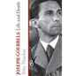 Joseph Goebbels: Life and Death - Hardcover