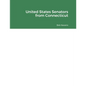 United States Senators from Connecticut - Paperback
