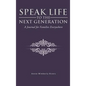 Speak Life to the Next Generation: A Journal for Families Everywhere - Hardcover