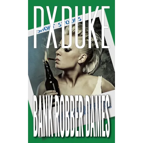 Bank Robber Dames - Paperback
