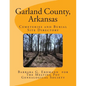 Garland County, Arkansas: Cemeteries and Burial Sites - Paperback