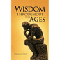 Wisdom Throughout the Ages - Paperback