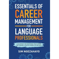 Essentials of Career Management for Language Professionals: A Blueprint for Mastering your Career and Leading a Healthy Work-Life Balance - Hardcover