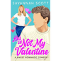 He's So Not My Valentine: A Single-Mom, Reluctant to Fall Sweet Romcom - Paperback