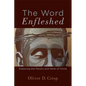 The Word Enfleshed: Exploring the Person and Work of Christ - Paperback