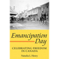 Emancipation Day: Celebrating Freedom in Canada - Paperback