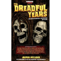 The Dreadful Years: Collected Interviews & Reflections - 2018 to 2021 - Paperback
