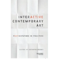 Interactive Contemporary Art: Participation in Practice - Paperback