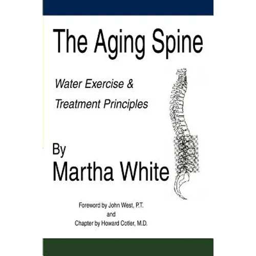 The Aging Spine: Water Exercise & Treatment Principles - Paperback
