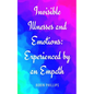 Invisible Illnesses and Emotions: Experienced by an Empath - Paperback