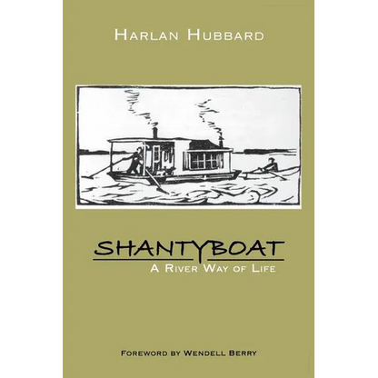 Shantyboat: A River Way of Life - Paperback