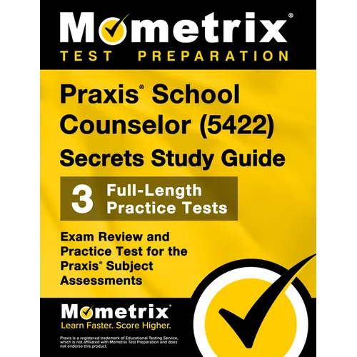 Praxis School Counselor (5422) Secrets Study Guide: Exam Review and Practice Test for the Praxis Subject Assessments - Paperback