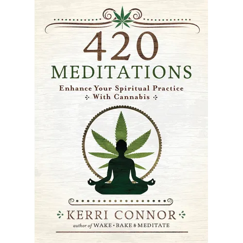 420 Meditations: Enhance Your Spiritual Practice with Cannabis - Paperback