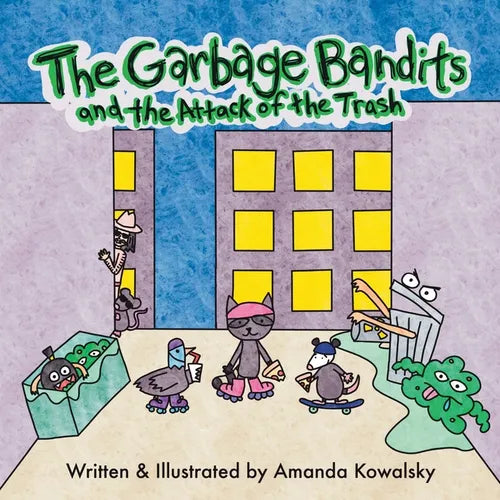 The Garbage Bandits and the Attack of the Trash - Paperback