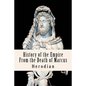 History of the Empire From the Death of Marcus - Paperback