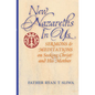 New Nazareths In Us: Sermons & Meditations on Seeking Christ & His Mother - Paperback