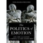 The Politics of Emotion: Love, Grief, and Madness in Medieval and Early Modern Iberia - Hardcover