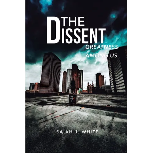 The Dissent: Greatness among Us - Paperback