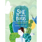 She Heard the Birds: The Story of Florence Merriam Bailey - Hardcover