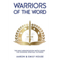 Warriors of the Word: The Bible Memorization Battle Guide for Winning Spiritual Victories - Paperback