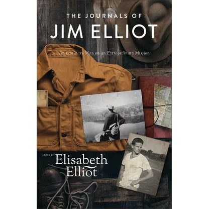 The Journals of Jim Elliot: An Ordinary Man on an Extraordinary Mission - Paperback