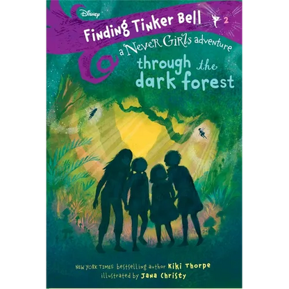 Finding Tinker Bell #2: Through the Dark Forest (Disney: The Never Girls) - Paperback