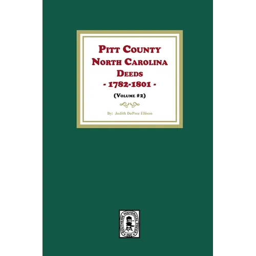Pitt County, North Carolina Deeds, 1782-1801. (Volume #2) - Paperback