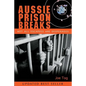 Aussie Prison Breaks - Paperback