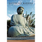 Suffering Buddha: The Zen Way Beyond Health and Illness - Paperback