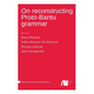 On reconstructing Proto-Bantu grammar - Hardcover