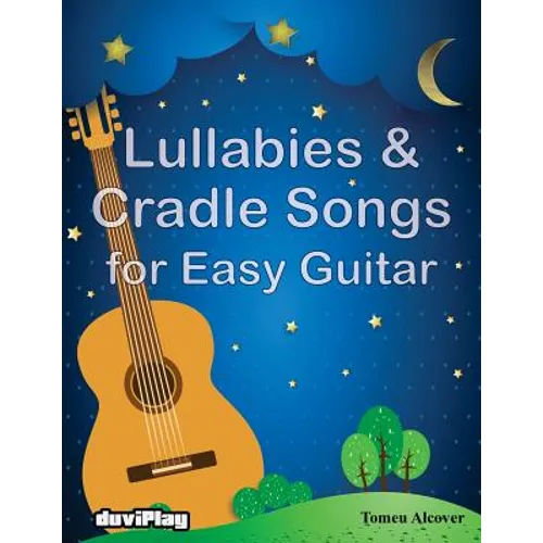Lullabies & Cradle Songs for Easy Guitar - Paperback