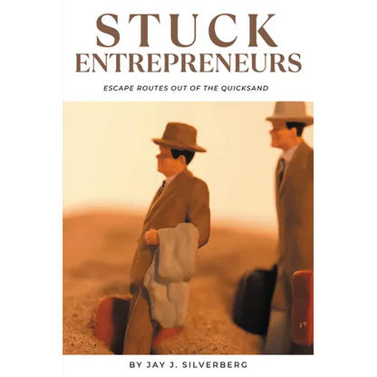 Stuck Entrepreneurs: Escape Routes Out of the Quicksand - Paperback