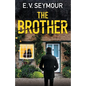 The Brother: An absolutely addictive psychological thriller with a shocking final twist - Paperback
