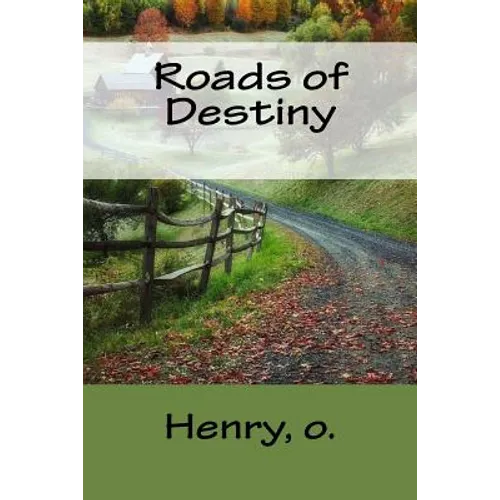 Roads of Destiny - Paperback