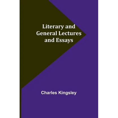 Literary and General Lectures and Essays - Paperback