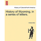 History of Wyoming, in a series of letters. - Paperback